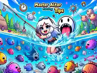 Alter World Fishing: Unleash Your Expertise